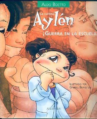 La Curiosa Aylen Guerra En La Escuela (Coleccion Curiosa Aylen)