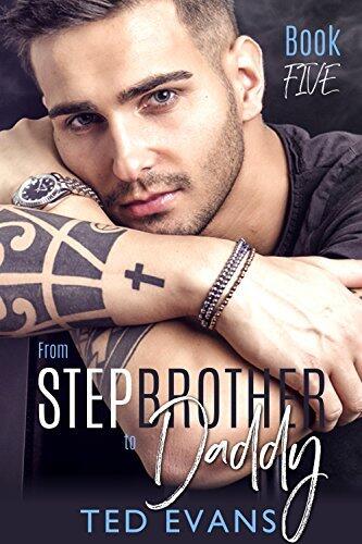 From Stepbrother to Daddy, Book 5