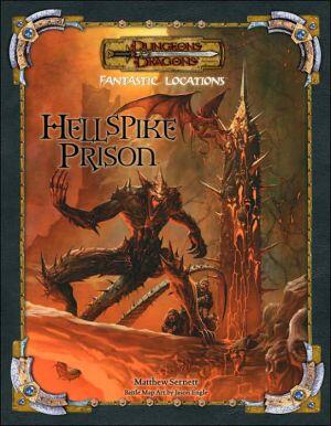 Fantastic Locations: Hellspike Prison (Dungeons & Dragons Accessory)