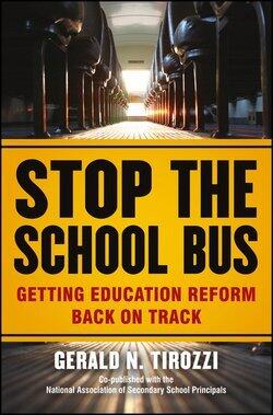 Gerald N. Tirozzi: Stop the School Bus : Getting Education Reform Back on Track (Hardcover); 2013 Edition