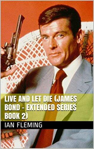 Live and Let Die (James Bond - Extended Series Book 2)