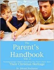 Parent-Teacher Handbook: Teaching Younger Everything They Need to Know About Their Christian Heritage