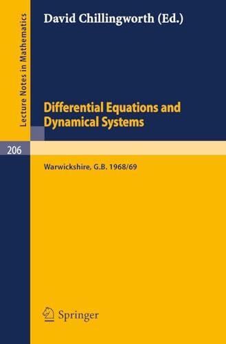 Proceedings of the Symposium on Differential Equations and Dynamical Systems: University of Warwick, September 1968 - August 1969, Summer School, July ...