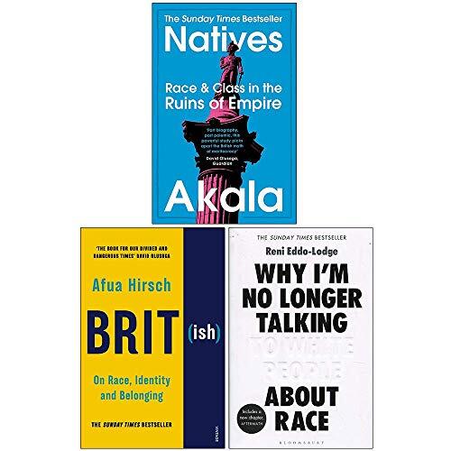 Natives / Brit(ish): On Race, Identity and Belonging / Why I'm No Longer Talking to White People about Race