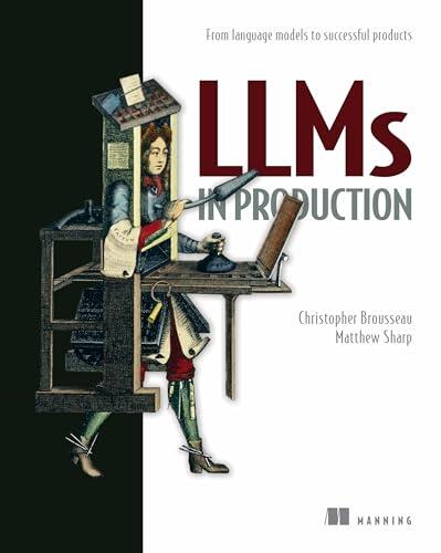 LLMs in Production: From language models to successful products