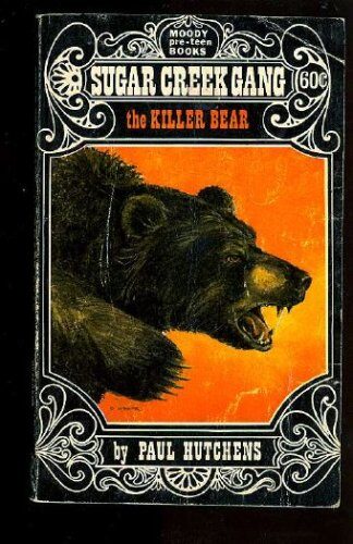 Sugar Creek Gang: The Killer Bear