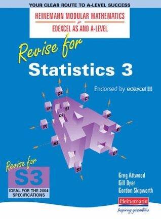 Edexcel AS and A Level: Revise for Statistics 3