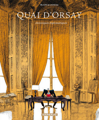 Quai d'Orsay: Chroniques Diplomatiques (Tome 1)