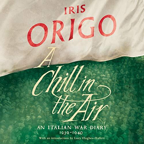 A Chill in the Air: An Italian War Diary, 1939–1940
