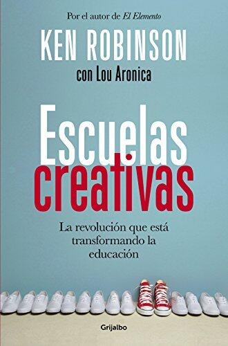 Escuelas creativas: La revolución que está transformando la educación