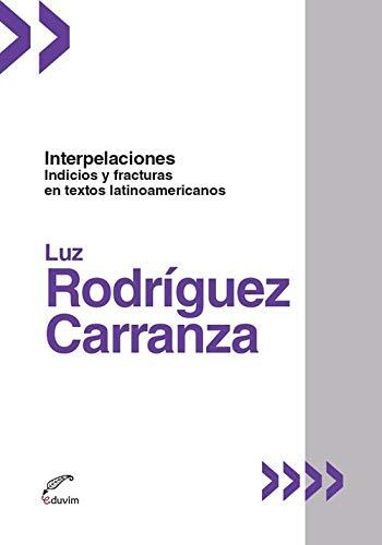 Interpelaciones: Indicios y fracturas en textos latinoamericanos