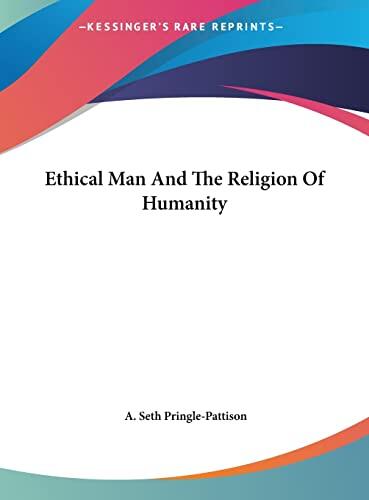 Ethical Man and the Religion of Humanity