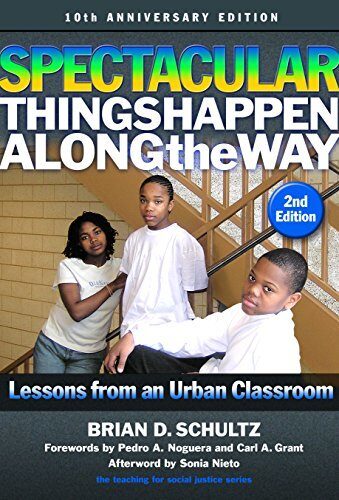 Spectacular Things Happen Along the Way: Lessons from an Urban Classroom-10th Anniversary Edition: Lessons from an Urban Classroom―10th Anniversary Edition