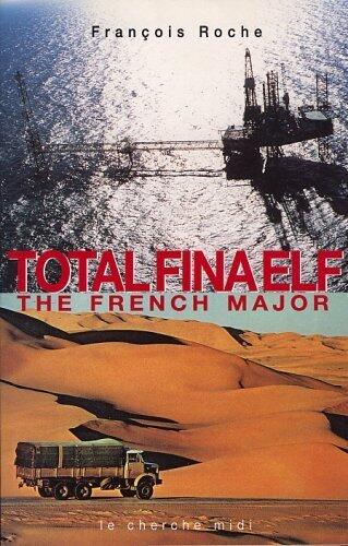 Total Fina Elf: The French Major