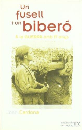 Un fusell i un biberó : A la guerra amb 17 anys
