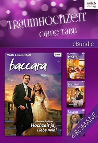 Traumhochzeit ohne Tabu: eine (fast) perfekte hochzeit / hochzeit ja, liebe nein?  / es begann in der hochzeitsnacht /hochzeit mit einem playboy