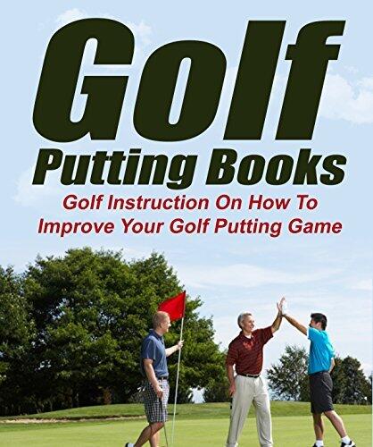 Golf Putting Books: Golf Instruction on How to Improve Your Golf Putting Game