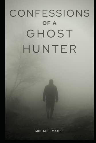 Confessions of a Ghost Hunter