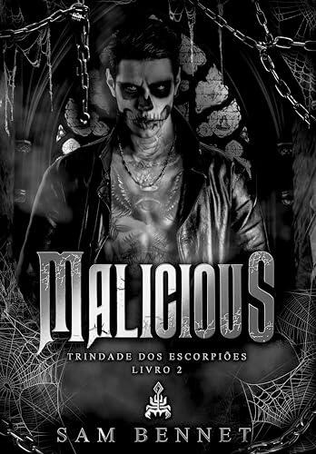 MALICIOUS (TRINDADE DOS ESCORPIÕES Livro 2)