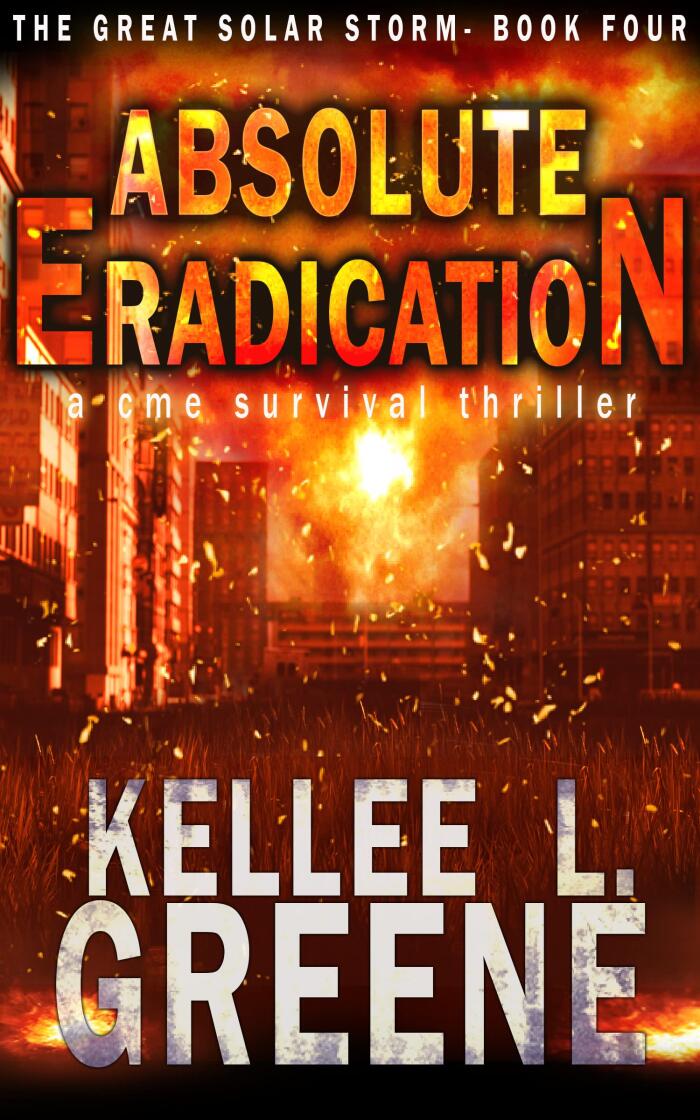 Absolute Eradication - A CME Survival Thriller