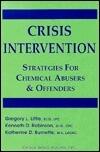 Crisis Intervention Strategies: For Chemical Abusers & Offenders