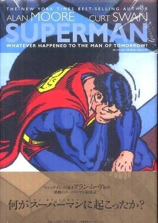 スーパーマン:ザ・ラスト・エピソード [Sūpāman: za.rasuto.episōdo]Superman: Whatever Happened to the Man of Tomorrow?