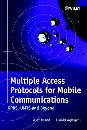 Multiple Access Protocols for Mobile Communications: Gprs, Umts and Beyond