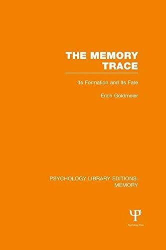 The Memory Trace: Its Formation and Its Fate (Psychology Library Editions: Memory)