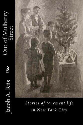 Out of Mulberry Street: Stories of tenement life in New York City