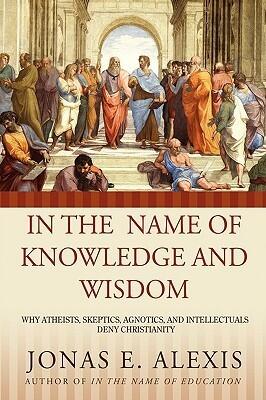In the Name of Knowledge and Wisdom