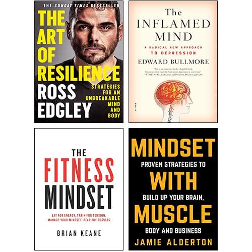The Art of Resilience, The Inflamed Mind, The Fitness Mindset, Mindset with Muscle (4 Books Collection Set)