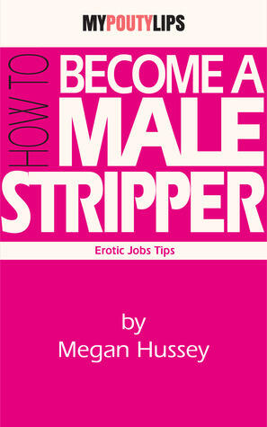 How To Become A Male Stripper