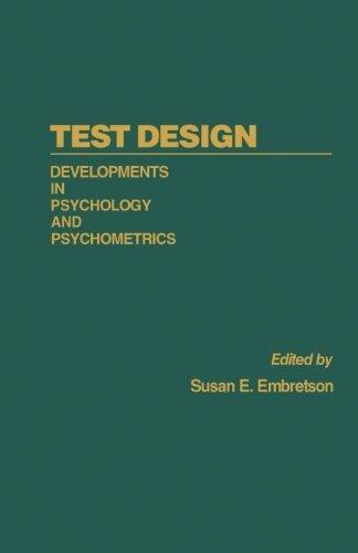 Test Design: Developments in Psychology and Psychometrics