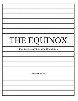 The Equinox, Vol. 1, No. 1: The Review of Scientific Illuminism