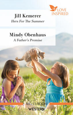 Hers for the Summer / A Father's Promise