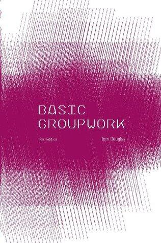 Basic Groupwork, 2nd Edition