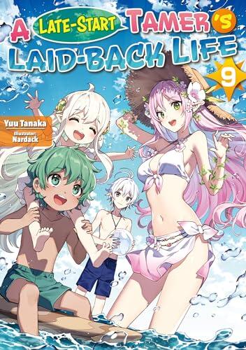 A Late-Start Tamer's Laid-Back Life: Volume 9
