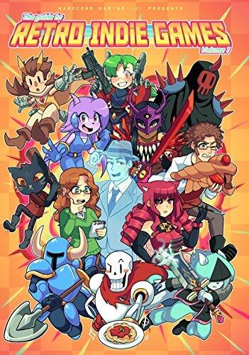 Hardcore Gaming 101 Presents: The Guide to Retro Indie Games Vol. 1