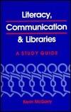Literacy, Communication and Libraries: A Study Guide