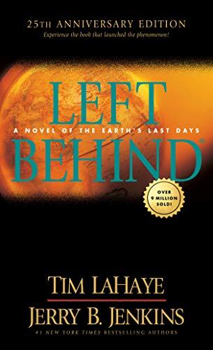 Left Behind (25th Anniversary Edition): Experience the Book That Launched the Phenomenon (Volume 1 of the Left Behind Series) Apocalyptic Christian Fiction About the End Times