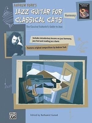 Jazz Guitar for Classical Cats: Harmony (The Classical Guitarist's Guide to Jazz