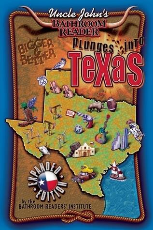 Uncle John's Bathroom Reader Plunges into Texas Expanded Edition