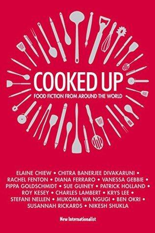 Cooked Up: Food Fiction from Around the World