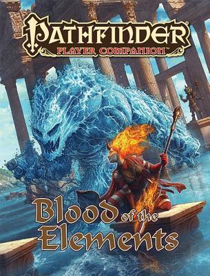 Pathfinder Player Companion: Blood Of The Elements