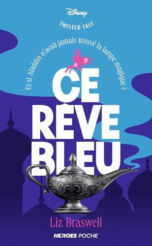 Twisted Tale Ce rêve bleu - édition poche: Et si Aladdin n'avait jamais trouvé la lampe magique ?