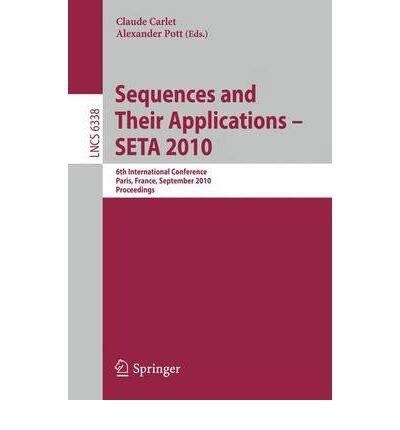 [(Sequences and Their Applications - SETA 2010 2010 )] [Author: Claude Carlet] [Sep-2010]