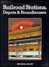 Railroad Stations Depots & Roundhouses