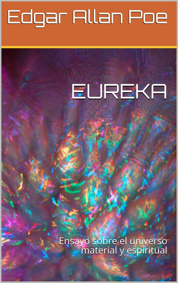 EUREKA: Ensayo sobre el universo material y espiritual