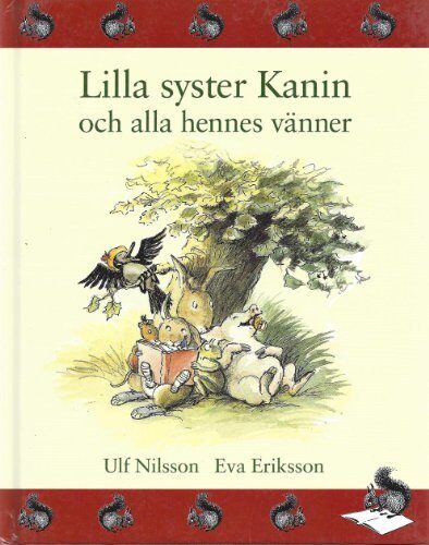 Lilla Syster Kanin Och Alla Hennes Vanner