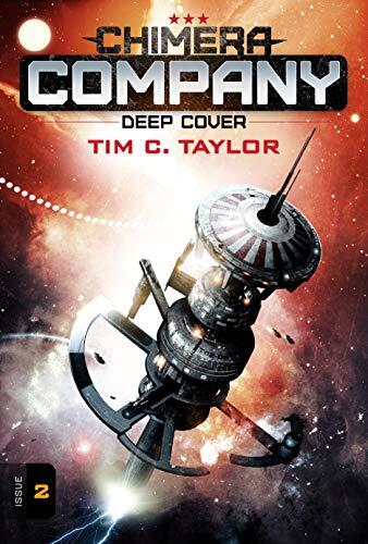 Chimera Company: Deep Cover. Issue 2: A sci-fi adventure serial.